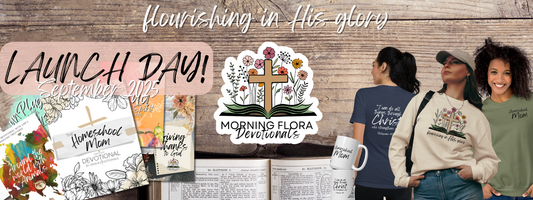 Launch day announcement for Morning Flora Devotionals — free Homeschool Mom Devotional PDF download and special bundle discount available until September 12.