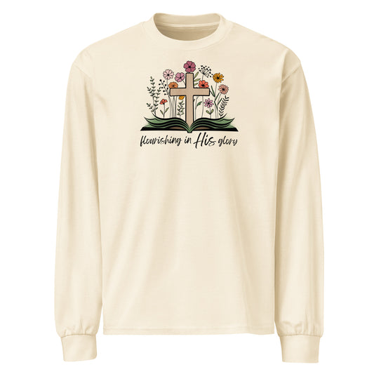 Flourishing in His Glory premium Christian long sleeve shirt — soft heavyweight cotton, relaxed fit, faith-inspired design.